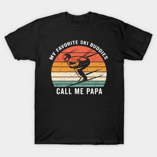 my  favorite ski buddies call me papa T-Shirt